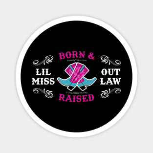 Lil Miss Outlaw Born & Raised Cowgirl Boots Magnet